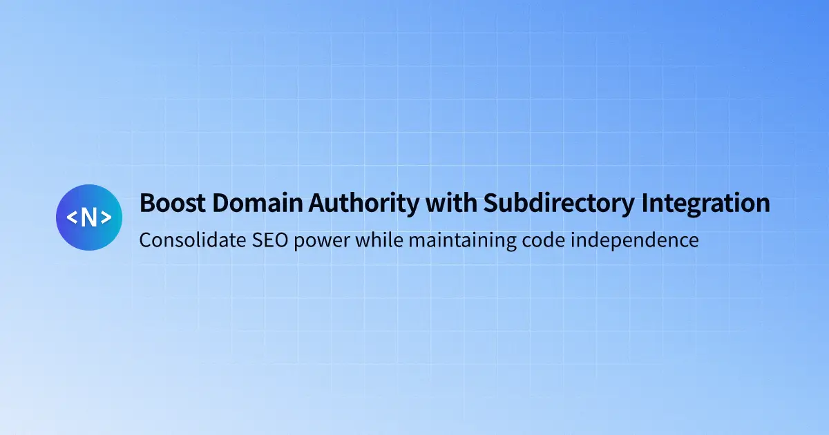 Next.js SEO: Boosting Authority with Subdirectory Integration