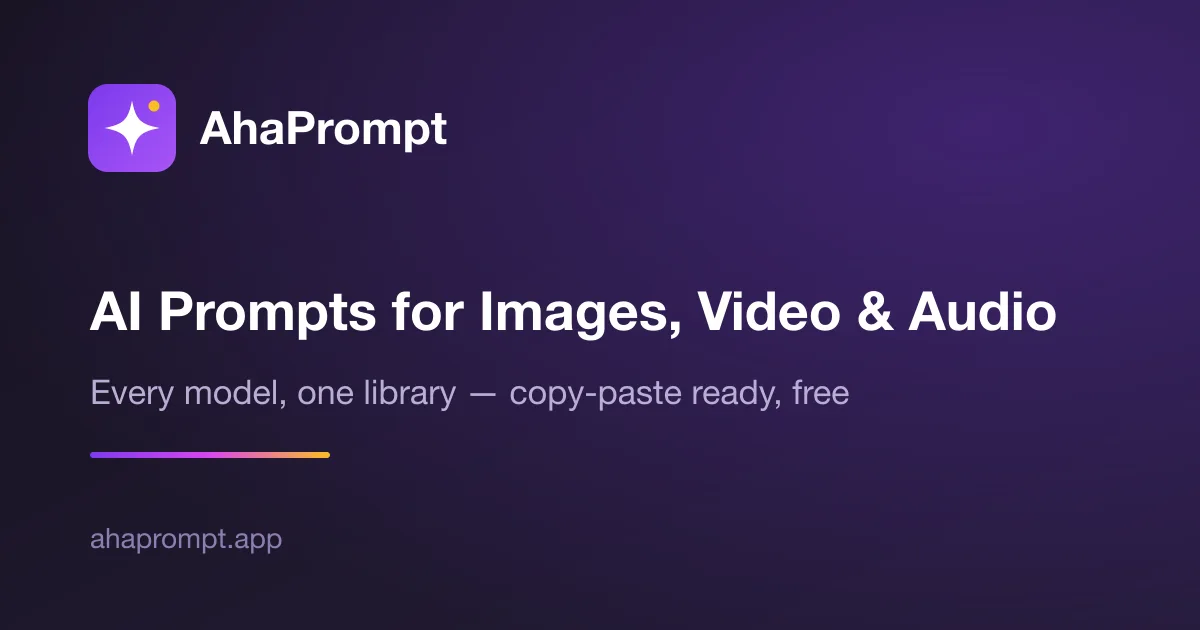 AhaPrompt - AI Prompts for Images, Video & Audio — Every Mod
